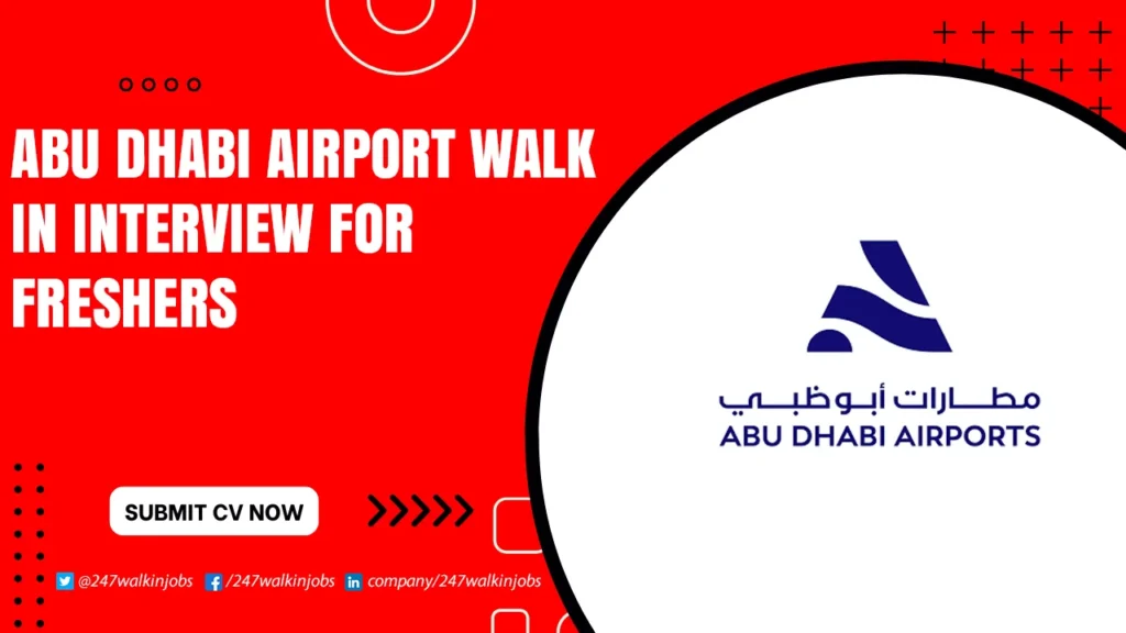 Abu Dhabi Airport Jobs for Freshers Abu Dhabi Airport Walk in Interview