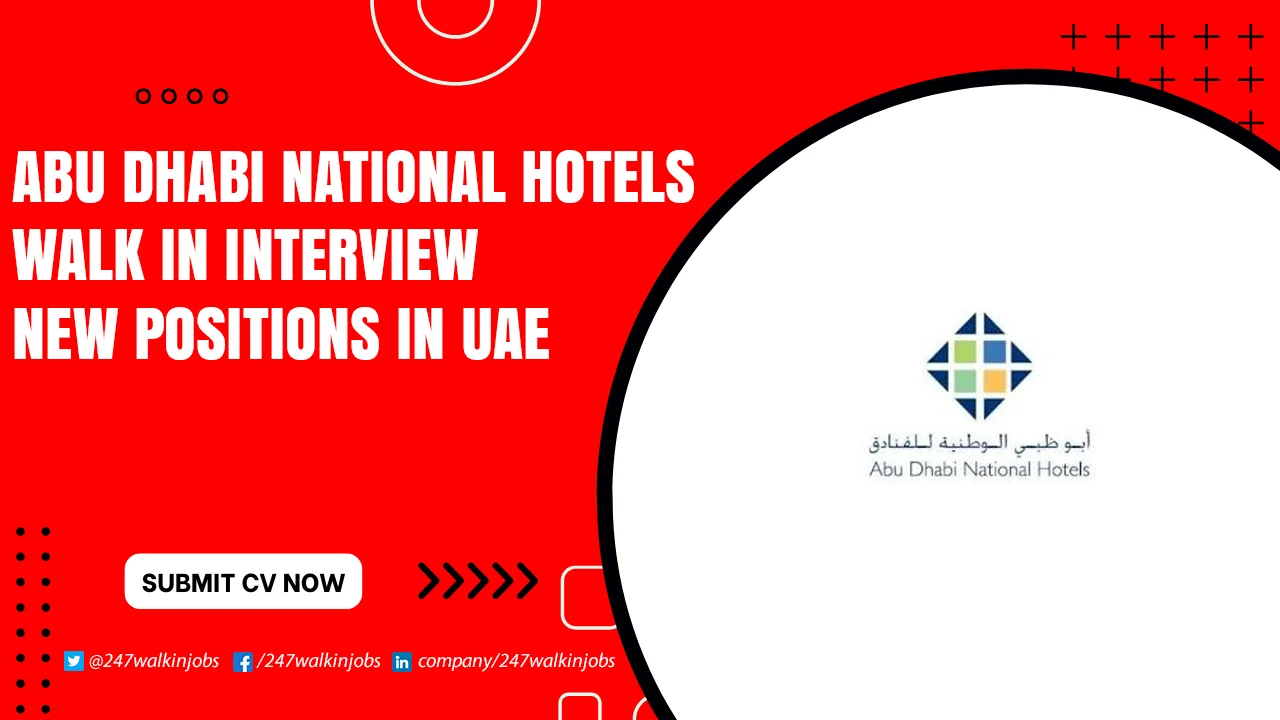 Abu Dhabi National Hotel Careers for Freshers Abu Dhabi National Hotels Walk in Interview