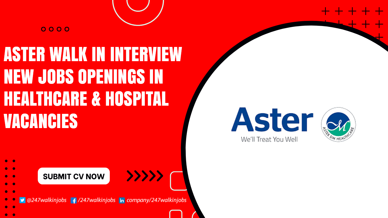 Aster Careers for Nurses Aster Walk in Interview
