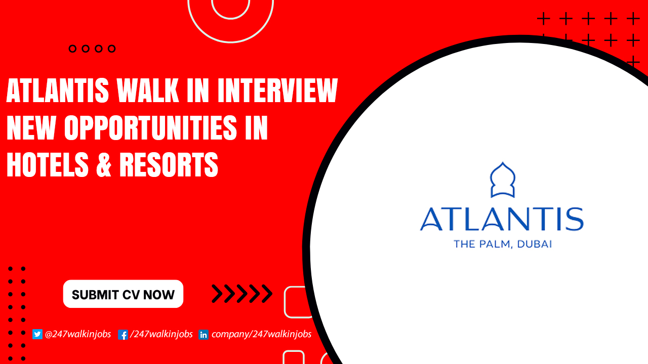 Atlantis Dubai Job Application Online Atlantis Walk in Interview