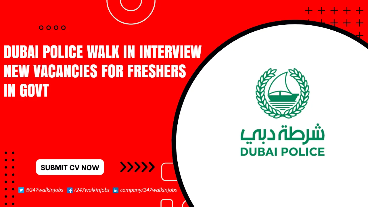 Dubai Police Jobs for Foreigners Dubai Police Walk in Interview
