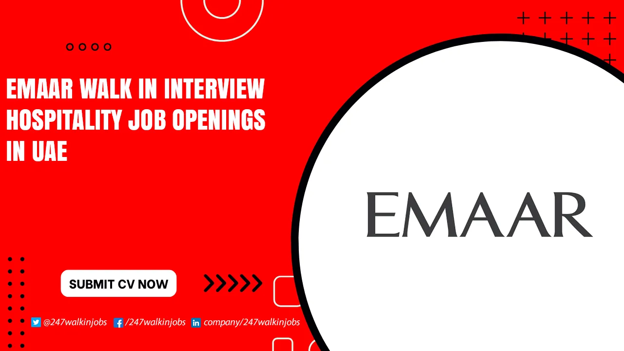 Emaar Careers for Freshers Emaar Walk in Interview