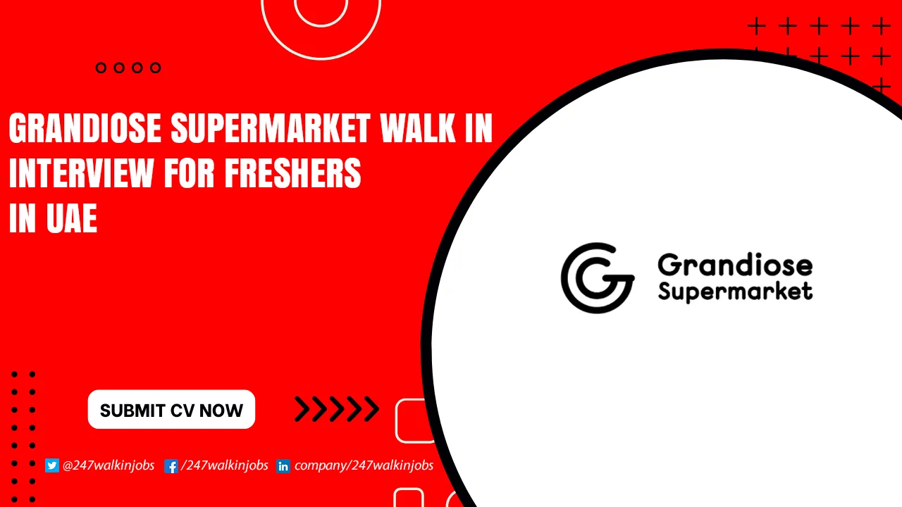 Grandiose Supermarket Careers for Freshers Grandiose Supermarket Walk in Interview