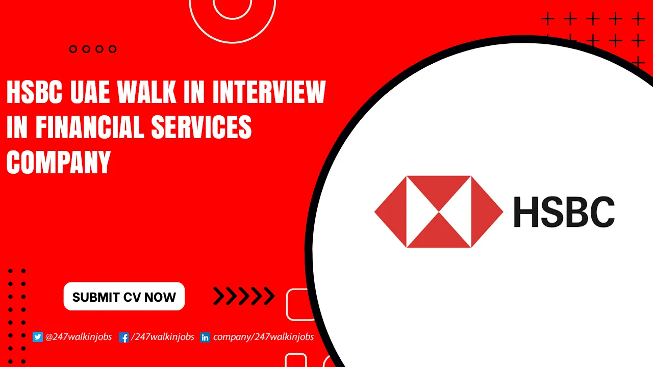 HSBC Careers for Freshers HSBC UAE Walk in Interview