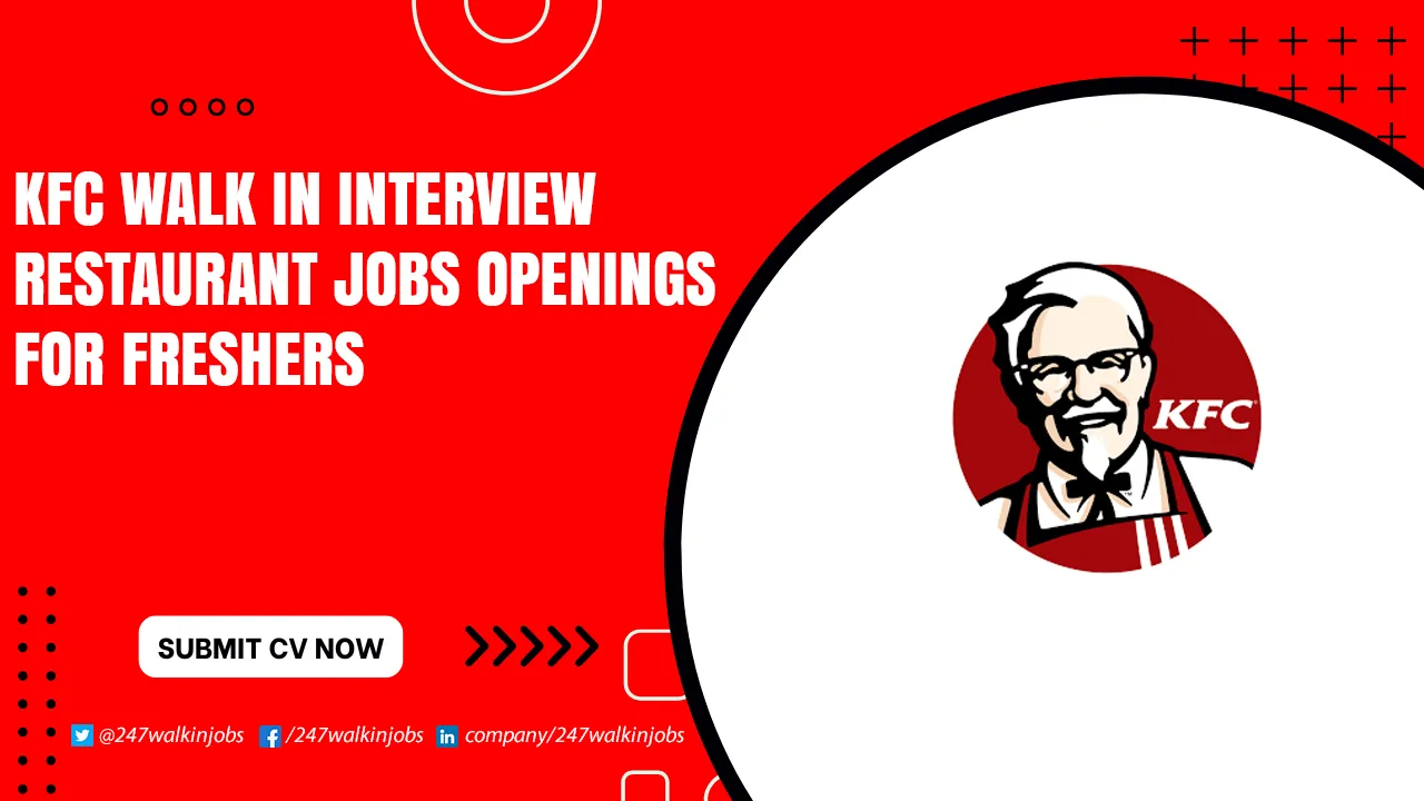 KFC Jobs Apply Online KFC Walk in Interview