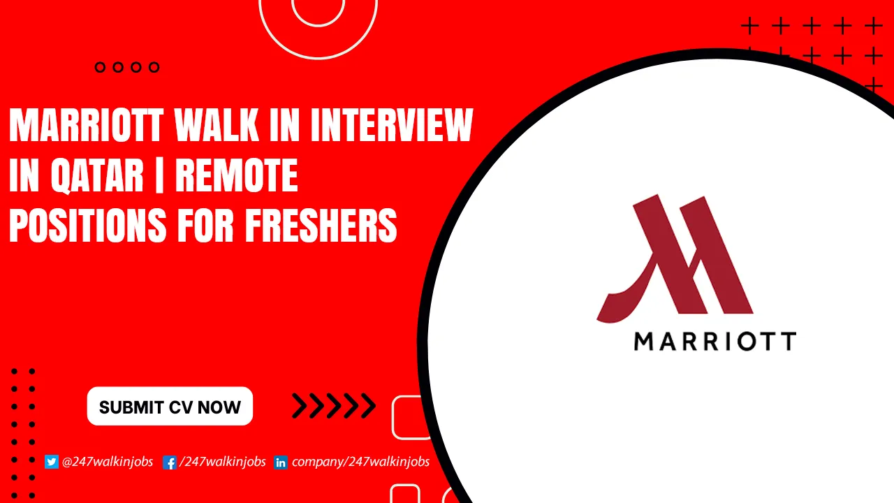 Marriott Hotel Jobs for Freshers in Qatar Marriott Walk in interview in Qatar
