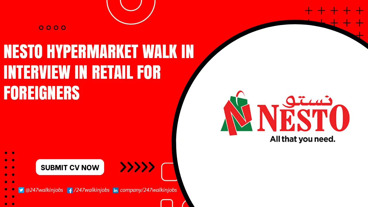 Nesto Hypermarket Careers for Freshers Nesto Hypermarket Walk in Interview