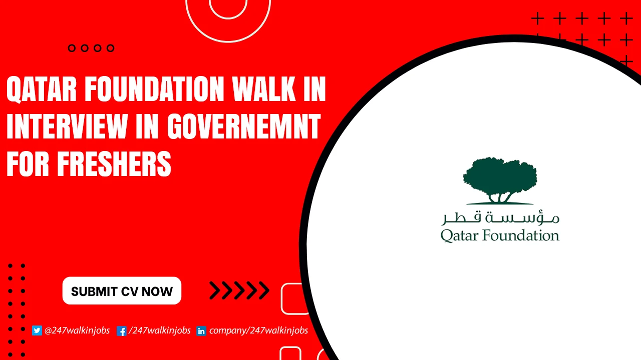 Qatar Foundation Jobs for Foreigners Qatar Foundation Walk in Interview