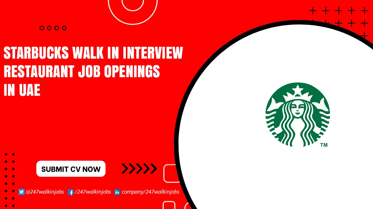 Starbucks Careers UAE for Freshers Starbucks Walk in Interview
